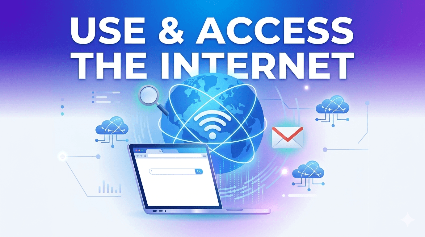 Use & Access the Internet For Complete Beginners